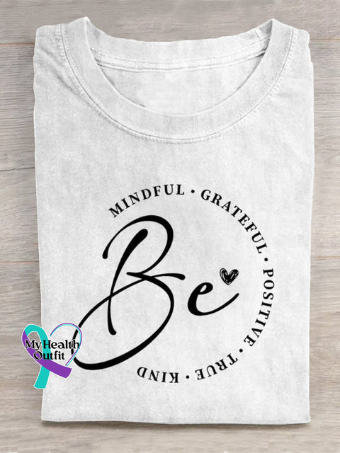 Be Mindful Grateful Positive True Kind Art Print T-shirt White / S