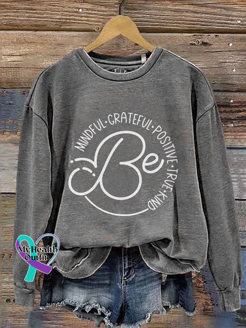 Be Mindful Grateful Positive True Kind Print Casual Sweatshirt Grey / S