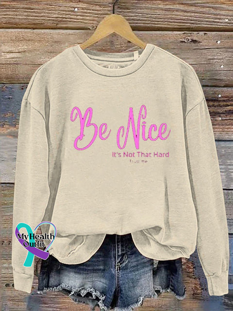 Be Nice It’s Not That Hard Trust Me Casual Sweatshirt Apricot / S