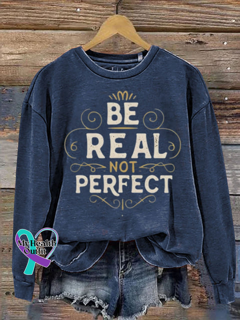Be Real Not Perfect Art Design Print Casual Sweatshirt Navy Blue / S