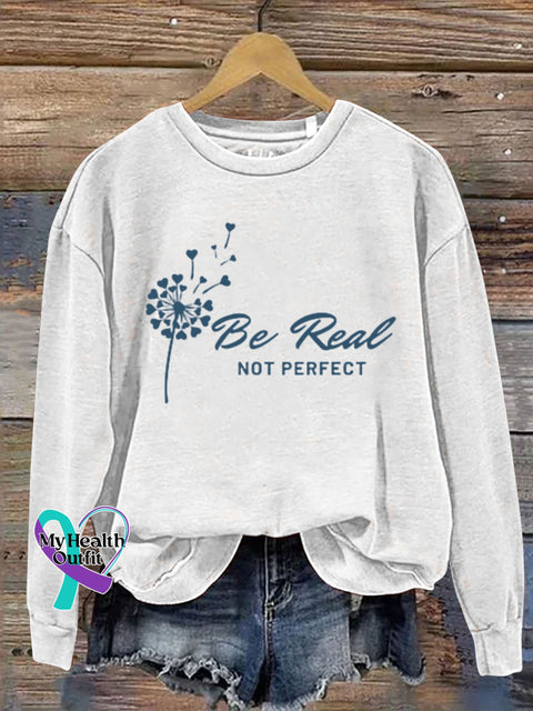 Be Real Not Perfect Art Design Print Casual Sweatshirt White / S