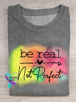 Be Real Not Perfect Art Print Casual T-Shirt Grey / S