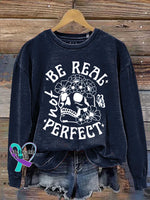 Be Real Not Perfect Art Print Pattern Casual Sweatshirt Navy / S