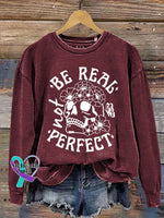 Be Real Not Perfect Art Print Pattern Casual Sweatshirt Red / S