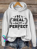 Be Real Not Perfect Casual Hoodie Sweatshirt White / S