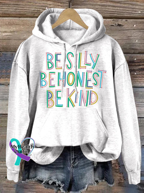 Be Silly Be Honest Be Kind Printed Casual Hoodie White / S