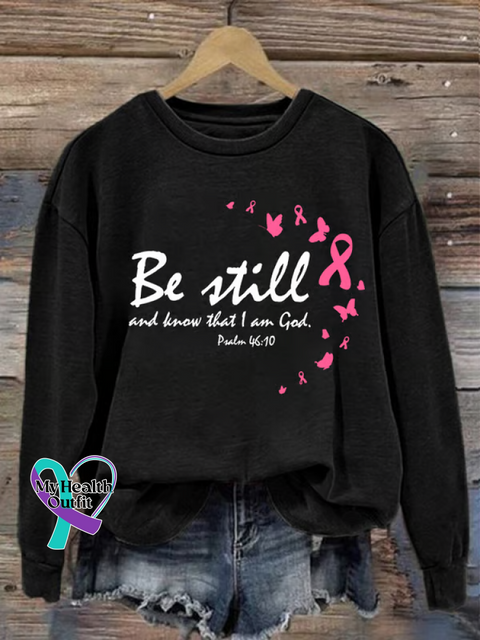 Be Still and Know That I Am God. Psalm 46:10 Pink Ribbon Breast Cancer Awareness Print Casual Sweatshirt Black / S