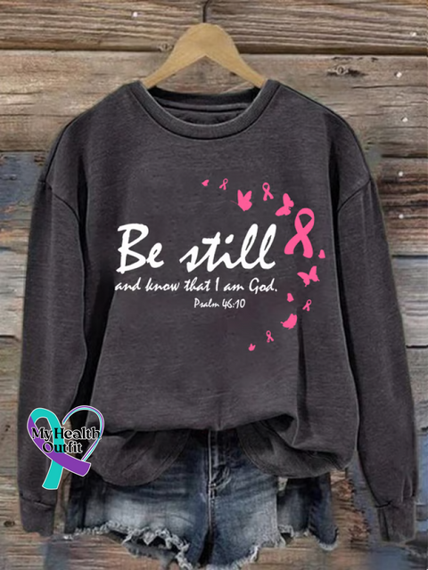 Be Still and Know That I Am God. Psalm 46:10 Pink Ribbon Breast Cancer Awareness Print Casual Sweatshirt Grey / S