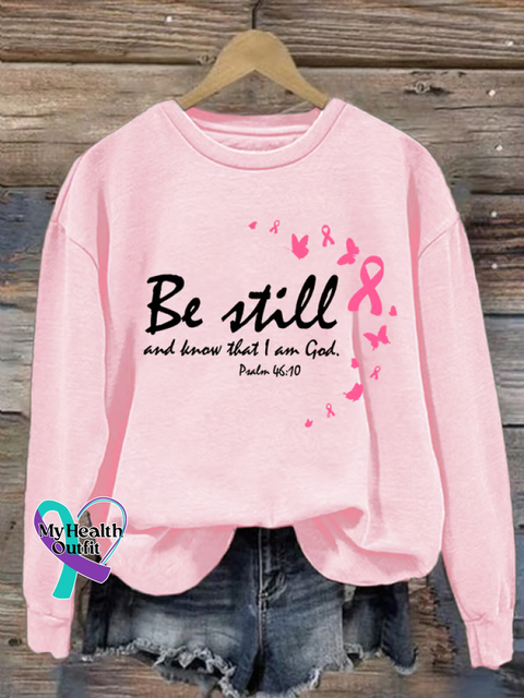 Be Still and Know That I Am God. Psalm 46:10 Pink Ribbon Breast Cancer Awareness Print Casual Sweatshirt LightPink / S