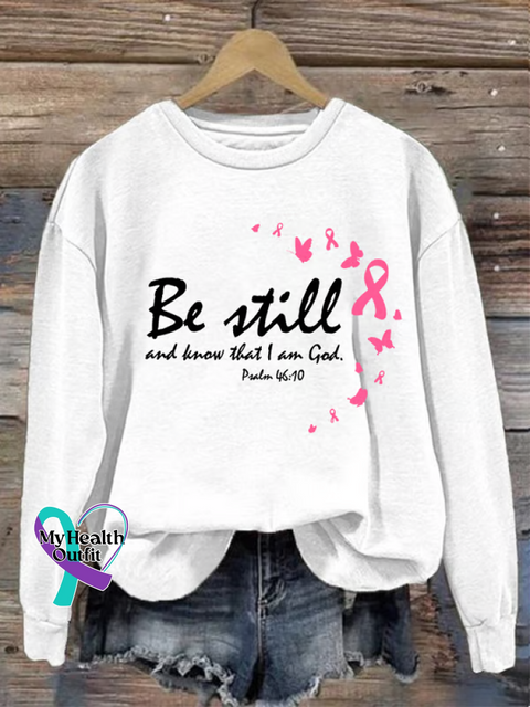 Be Still and Know That I Am God. Psalm 46:10 Pink Ribbon Breast Cancer Awareness Print Casual Sweatshirt White / S
