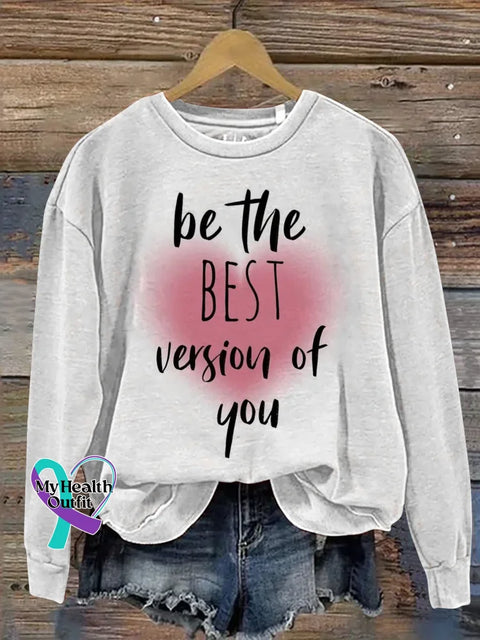 Be The Best Version Of You Pattern Art Print Casual Cotton Sweatshirt White / S