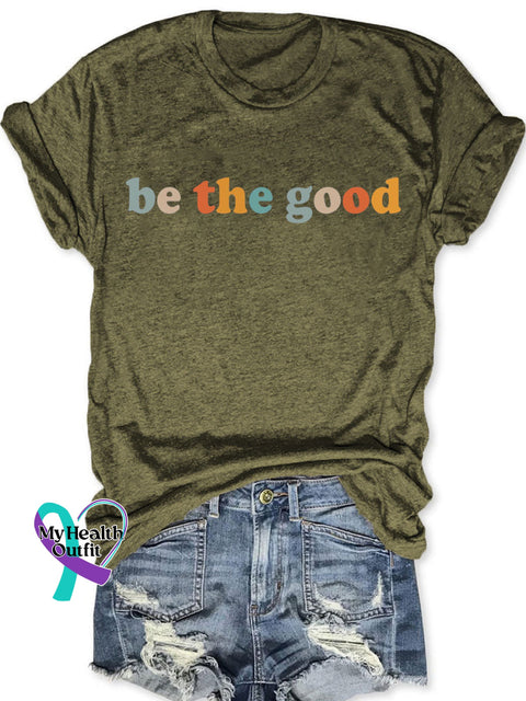 Be The Good T-Shirt S / Armygreen