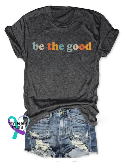 Be The Good T-Shirt S / Darkgrey