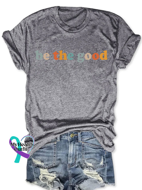Be The Good T-Shirt S / Grey