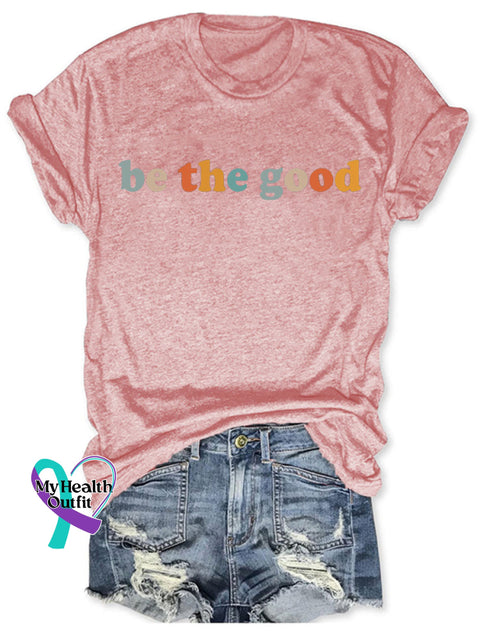 Be The Good T-Shirt S / Pink