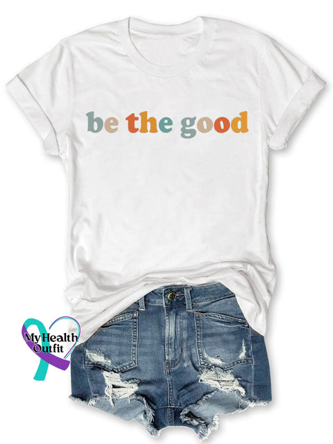 Be The Good T-Shirt S / White