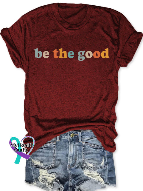 Be The Good T-Shirt S / Winered