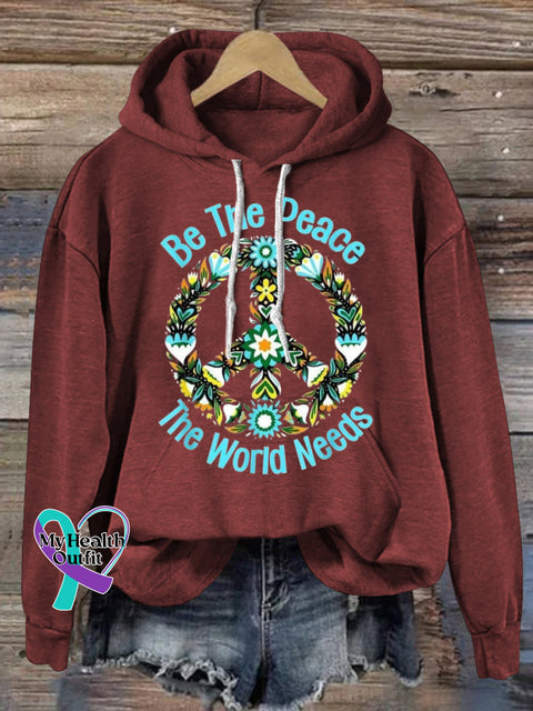 Be The Peace The World Needs Hooded Long-Sleeved Casual Sweatshirt Claret / S