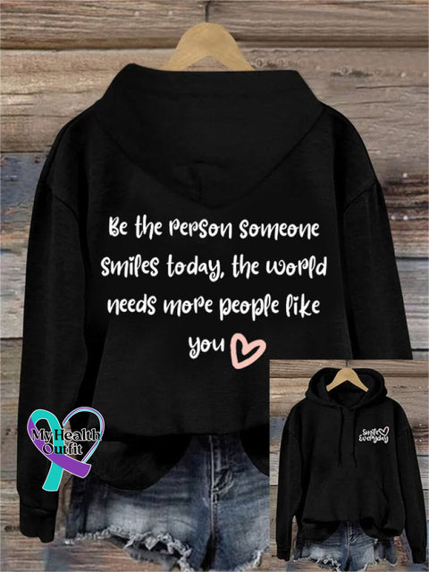 Be The Reason Someone Smiles Today Art Casual Hoodie Sweatshirt