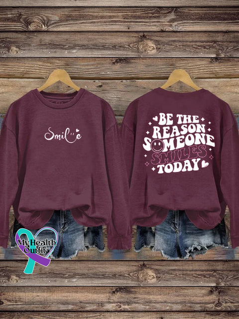 Be The Reason Someone Smiles Today Crew Neck Casual Sweatshirt Carlet / S