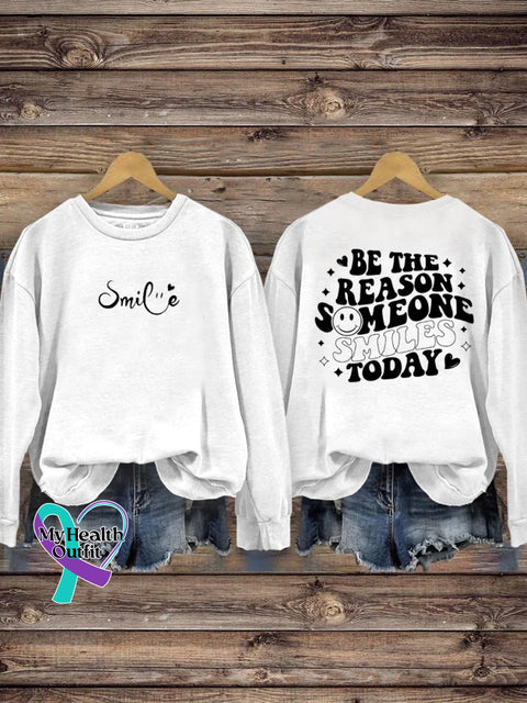Be The Reason Someone Smiles Today Crew Neck Casual Sweatshirt White / S