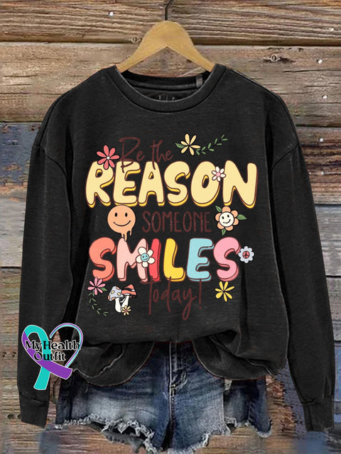 Be The Reason Someone Smiles Today Mental Health Awareness Art Print Casual Sweatshirt Black / S