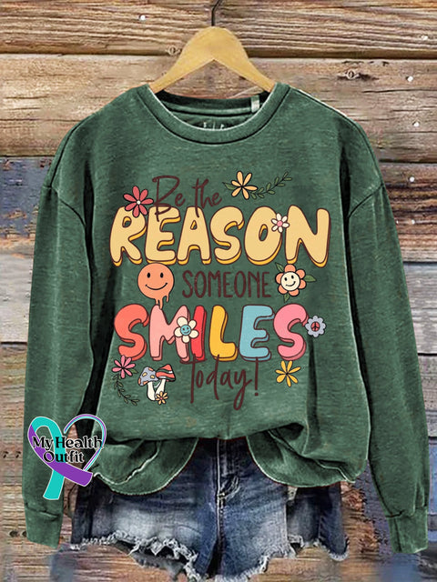Be The Reason Someone Smiles Today Mental Health Awareness Art Print Casual Sweatshirt Green / S