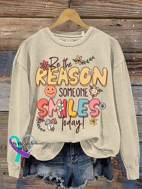 Be The Reason Someone Smiles Today Mental Health Awareness Art Print Casual Sweatshirt Sand / S