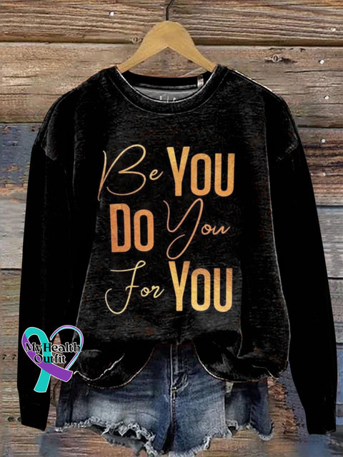 Be You Do You For You Printed Sweatshirt Multicolor / S