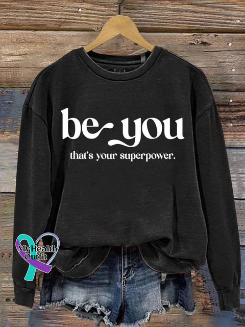 Be You That’s Your Superpower Art Print Casual Sweatshirt Black / S