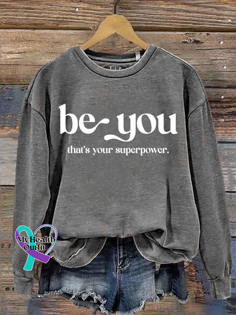 Be You That’s Your Superpower Art Print Casual Sweatshirt Grey / S