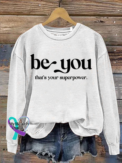 Be You That’s Your Superpower Art Print Casual Sweatshirt White / S