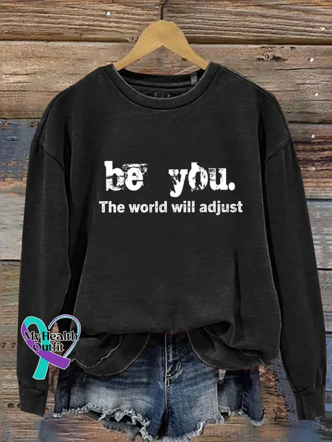 Be You. The World Will Adjust Print Casual Sweatshirt Black / S