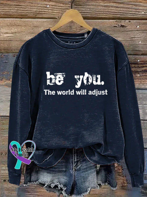 Be You. The World Will Adjust Print Casual Sweatshirt Blue / S