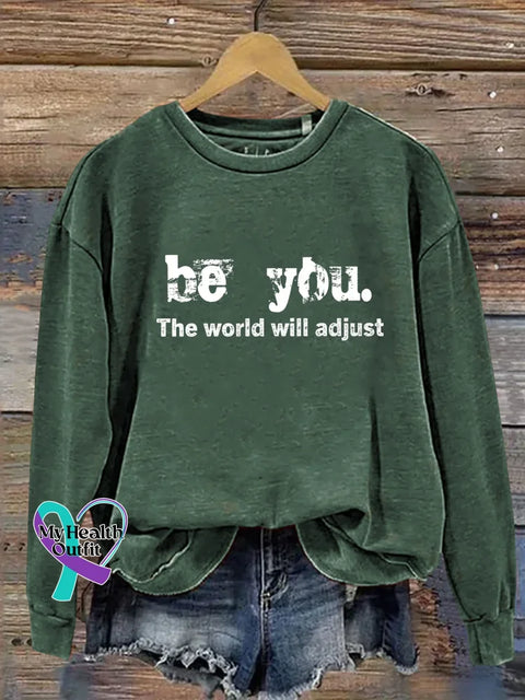 Be You. The World Will Adjust Print Casual Sweatshirt Green / S