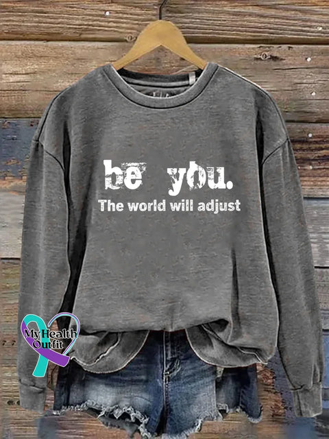 Be You. The World Will Adjust Print Casual Sweatshirt Grey / S