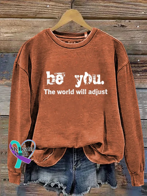 Be You. The World Will Adjust Print Casual Sweatshirt Orange / S