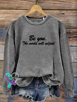 Be You The World Will Adjust Vintage Art Print Casual Sweatshirt Grey / S