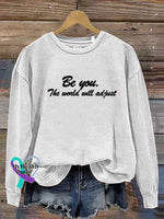 Be You The World Will Adjust Vintage Art Print Casual Sweatshirt White / S