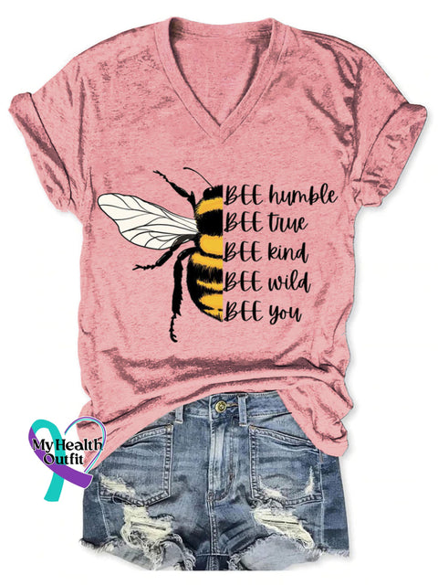 Bee Humble Bee True Bee Kind Bee Wild Bee You Art Print V-neck Casual T-Shirt Pink / S