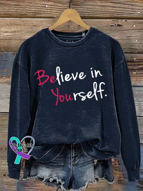 Believe In Yourself Print Casual Sweatshirt Blue / S