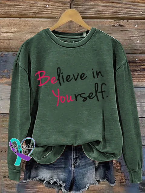 Believe In Yourself Print Casual Sweatshirt Green / S