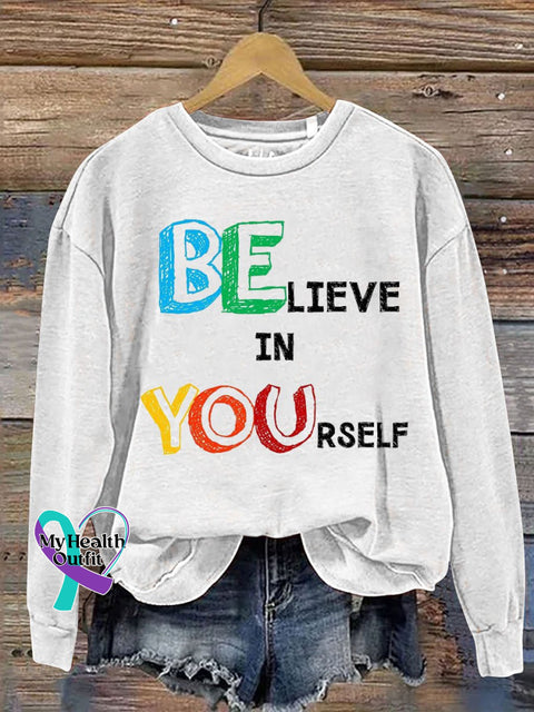 Believe In Yourself Print Casual Sweatshirt White / S