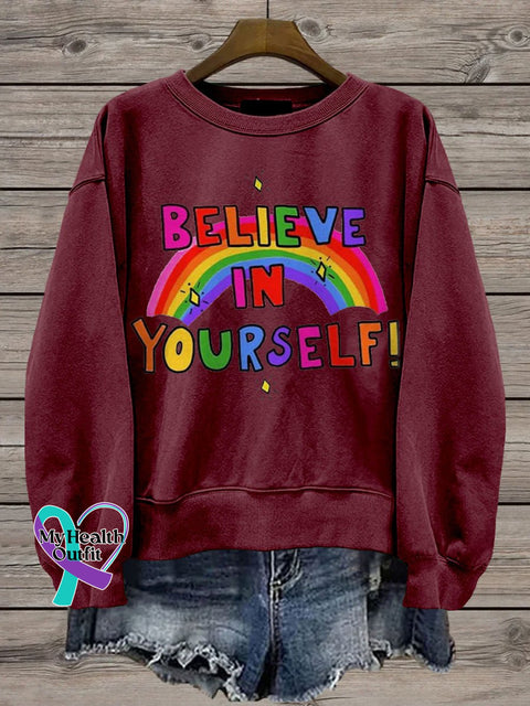 Believe In Yourself Rainbow Casual Print Sweatshirt Maroon / S