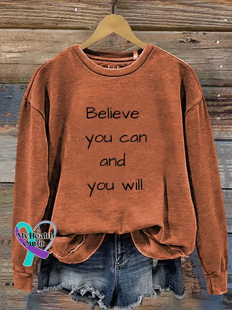 Believe You Can And You Will. Print Casual Sweatshirt Orange / S