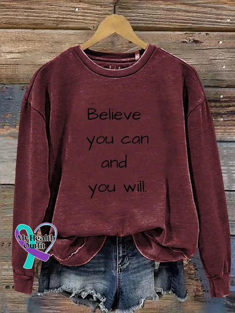 Believe You Can And You Will. Print Casual Sweatshirt Red / S