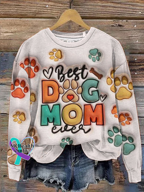 Best Dog Mom Ever Art Print Pattern Casual Sweatshirt Multicolor / S