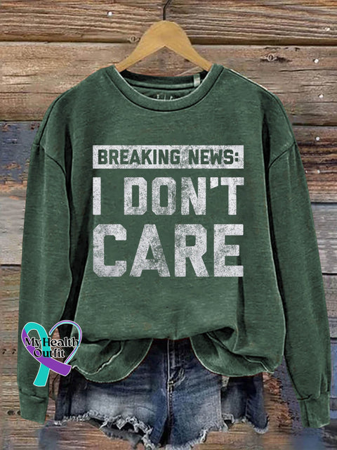 Breaking News I Don’t Care Art Print Pattern Casual Sweatshirt Green / S