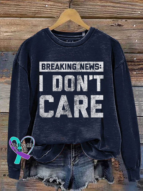Breaking News I Don’t Care Art Print Pattern Casual Sweatshirt Navy / S