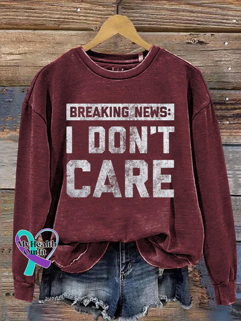 Breaking News I Don’t Care Art Print Pattern Casual Sweatshirt Red / S